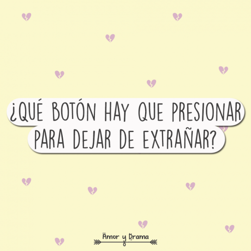 Que boton hay que presionar para dejar de extrañar