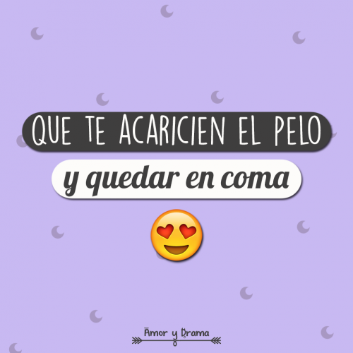 Que te acaricien el pelo y quedar en coma